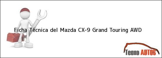 Ficha Técnica del <i>Mazda CX-9 Grand Touring AWD</i>