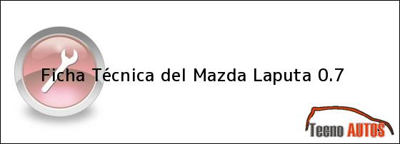 Ficha Técnica del <i>Mazda Laputa 0.7</i>