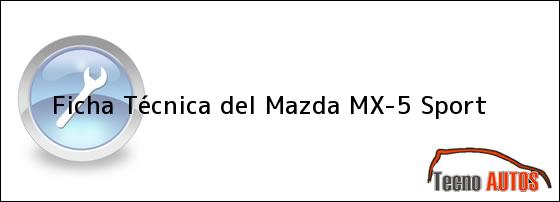 Ficha Técnica del Mazda MX-5 Sport