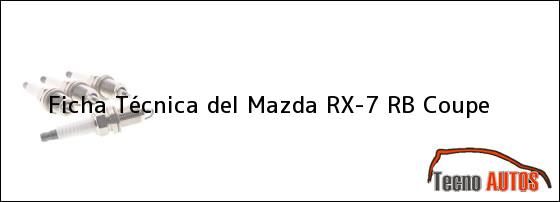 Ficha Técnica del <i>Mazda RX-7 RB Coupe</i>