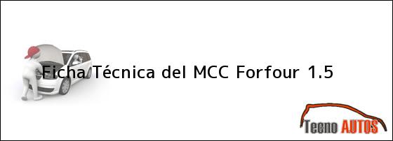 Ficha Técnica del MCC Forfour 1.5