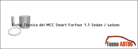 Ficha Técnica del MCC Smart Forfour 1.1 Sedan / saloon