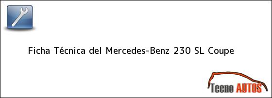 Ficha Técnica del <i>Mercedes-Benz 230 SL Coupe</i>