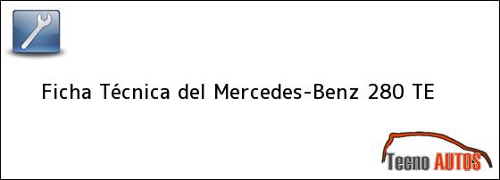 Ficha Técnica del <i>Mercedes-Benz 280 TE</i>