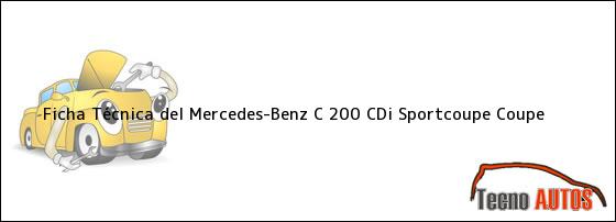 Ficha Técnica del Mercedes-Benz C 200 CDi Sportcoupe Coupe
