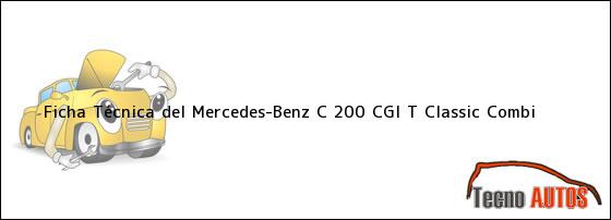 Ficha Técnica del Mercedes-Benz C 200 CGI T Classic Combi