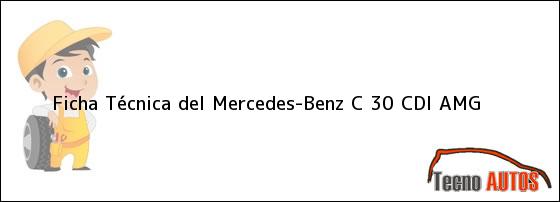 Ficha Técnica del Mercedes-Benz C 30 CDI AMG