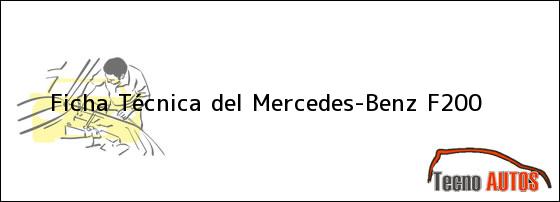 Ficha Técnica del <i>Mercedes-Benz F200</i>
