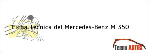 Ficha Técnica del <i>Mercedes-Benz M 350</i>