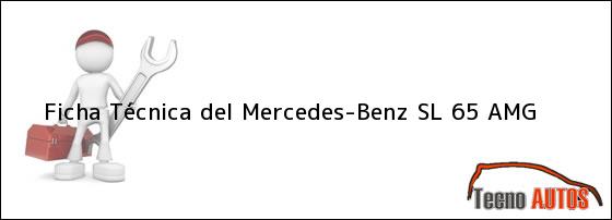 Ver ficha tecnica del mercedesbenz sl 65 amg Ficha Técnica del <i>Mercedes-Benz SL 65 AMG</i>