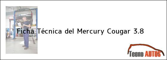 Ficha Técnica del <i>Mercury Cougar 3.8</i>