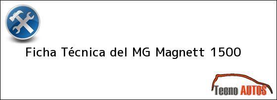 Ficha Técnica del MG Magnett 1500