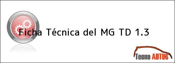 Ficha Técnica del MG TD 1.3