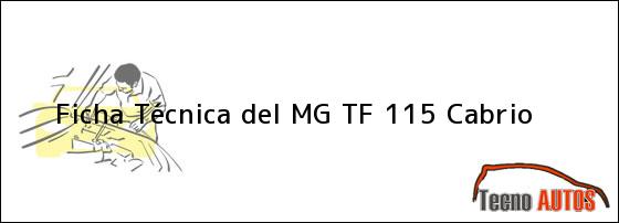 Ficha Técnica del MG TF 115 Cabrio