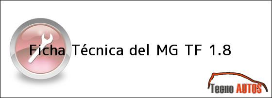 Ficha Técnica del <i>MG TF 1.8</i>