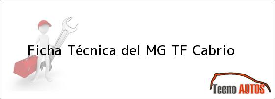 Ficha Técnica del MG TF Cabrio