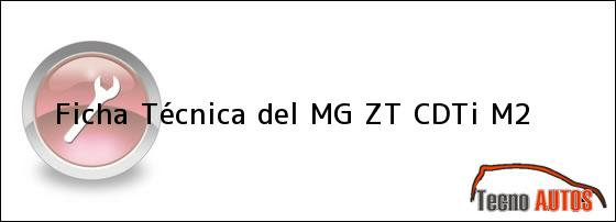 Ficha Técnica del <i>MG ZT CDTi M2</i>