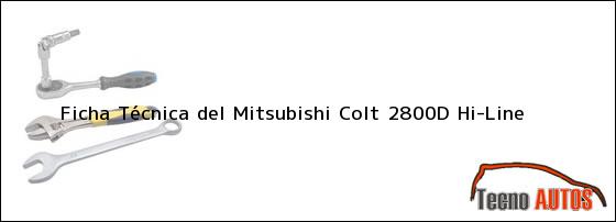 Ficha Técnica del Mitsubishi Colt 2800D Hi-Line
