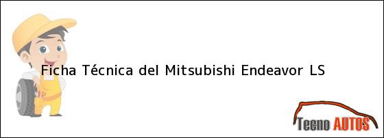 Ficha Técnica del Mitsubishi Endeavor LS