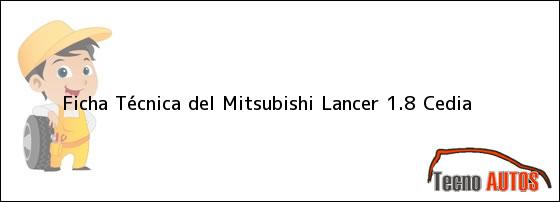Ficha Técnica del Mitsubishi Lancer 1.8 Cedia