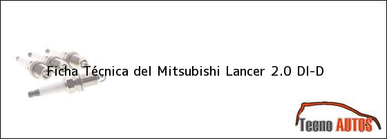 Ficha Técnica del Mitsubishi Lancer 2.0 DI-D