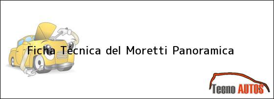 Ficha Técnica del Moretti Panoramica