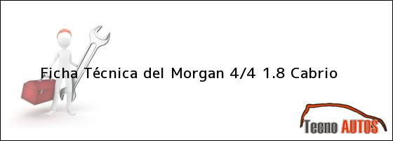 Ficha Técnica del Morgan 4/4 1.8 Cabrio