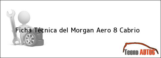 Ficha Técnica del Morgan Aero 8 Cabrio