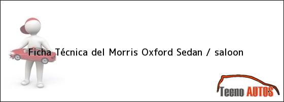 Ficha Técnica del Morris Oxford Sedan / saloon