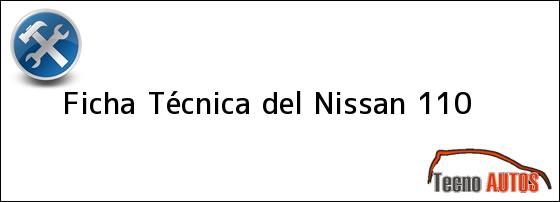 Ficha Técnica del <i>Nissan 110</i>