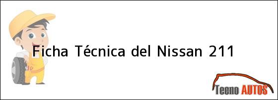 Ficha Técnica del <i>Nissan 211</i>