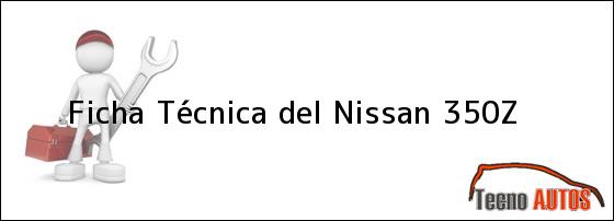 Ficha Técnica del Nissan 350Z