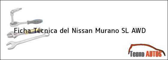 Ficha Técnica del <i>Nissan Murano SL AWD</i>
