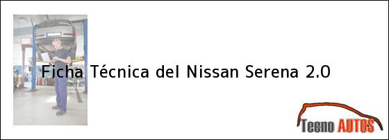 Ver ficha tecnica del nissan serena 20 Ficha Técnica del Nissan Serena 2.0