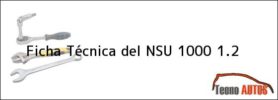 Ficha Técnica del NSU 1000 1.2