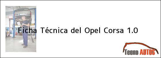 Ficha Técnica del <i>Opel Corsa 1.0</i>