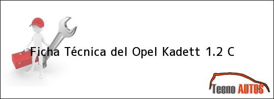 Ficha Técnica del Opel Kadett 1.2 C
