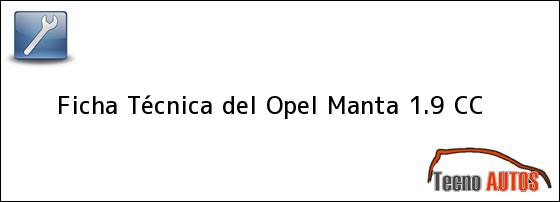 Ficha Técnica del Opel Manta 1.9 CC