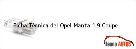 Ficha Técnica del Opel Manta 1.9 Coupe