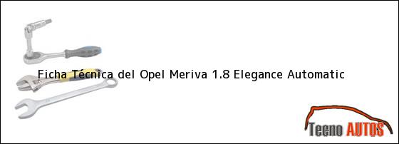 Ficha Técnica del Opel Meriva 1.8 Elegance Automatic