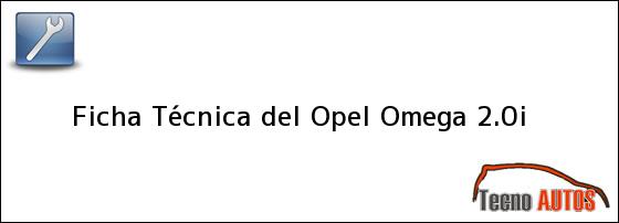 Ficha Técnica del Opel Omega 2.0i