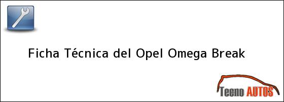 Ficha Técnica del <i>Opel Omega Break</i>