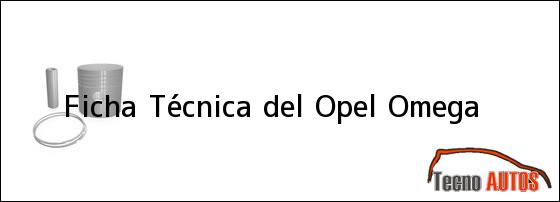 Ficha Técnica del <i>Opel Omega</i>