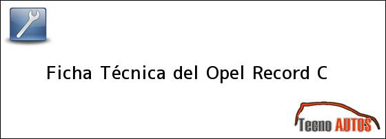 Ficha Técnica del Opel Record C