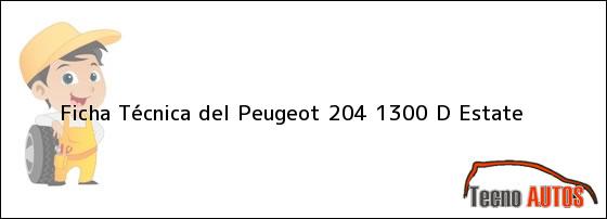 Ficha Técnica del <i>Peugeot 204 1300 D Estate</i>