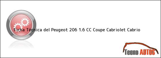 Ficha Técnica del <i>Peugeot 206 1.6 CC Coupe Cabriolet Cabrio</i>