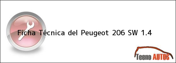Ficha Técnica del <i>Peugeot 206 SW 1.4</i>