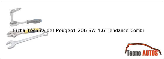 Ficha Técnica del <i>Peugeot 206 SW 1.6 Tendance Combi</i>