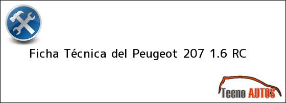 Ver ficha tecnica del peugeot 207 16 rc Ficha Técnica del <i>Peugeot 207 1.6 RC</i>