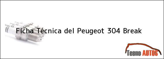 Ficha Técnica del <i>Peugeot 304 Break</i>